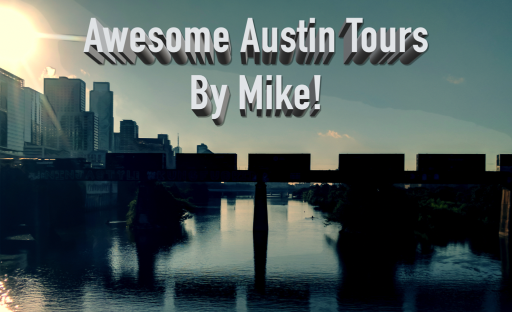 Awesome Austin Tours By Mike